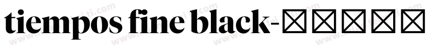 tiempos fine black字体转换